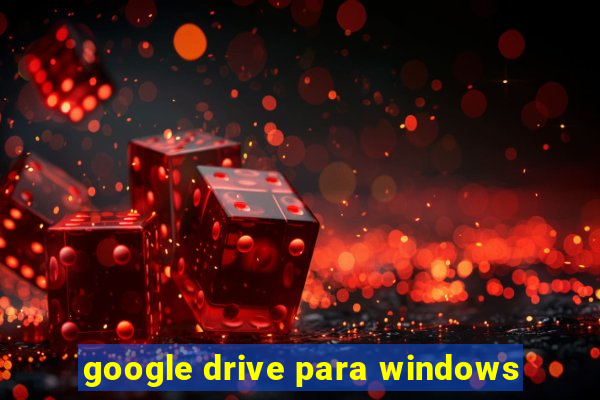 google drive para windows